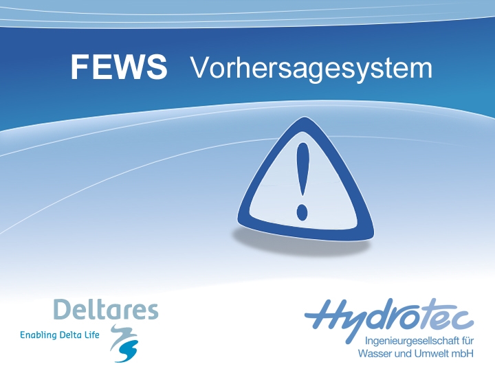 Hochwasserschutz - Vorhersagesystem Delft-FEWS